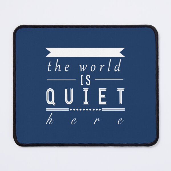 Item preview, A Series of Unfortunate Events _quot_The World is Quiet Here_quot_   designed and sold by ManbirdDesign.