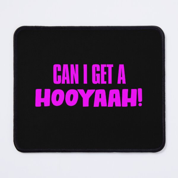 Item preview, Can I Get A Hooyaah! designed and sold by JigglePeek.