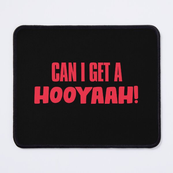 Item preview, Can I Get A Hooyaah! designed and sold by JigglePeek.