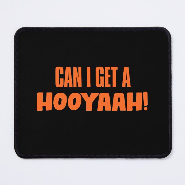 Item preview, Can I Get A Hooyaah! designed and sold by JigglePeek.
