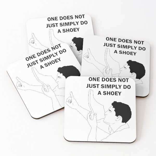 Item preview, One does not just simply do a Shoey designed and sold by mejtstupor.