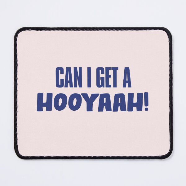 Item preview, Can I Get A Hooyaah! designed and sold by JigglePeek.