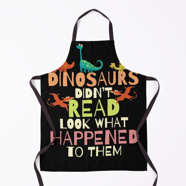 Item preview, Dinosaurs Didnt Read Look What Happened To Them Teacher designed and sold by rileyamiy.