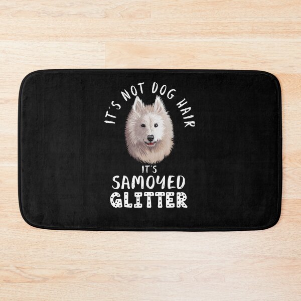 Item preview, It's not dog hair it's SAMOYED glitter funny dog quote designed and sold by theshirtinator.