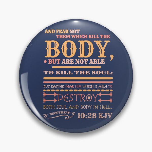 Item preview, Matthew 10 28 Fear Not Them Which Kill The Body designed and sold by teenugs.