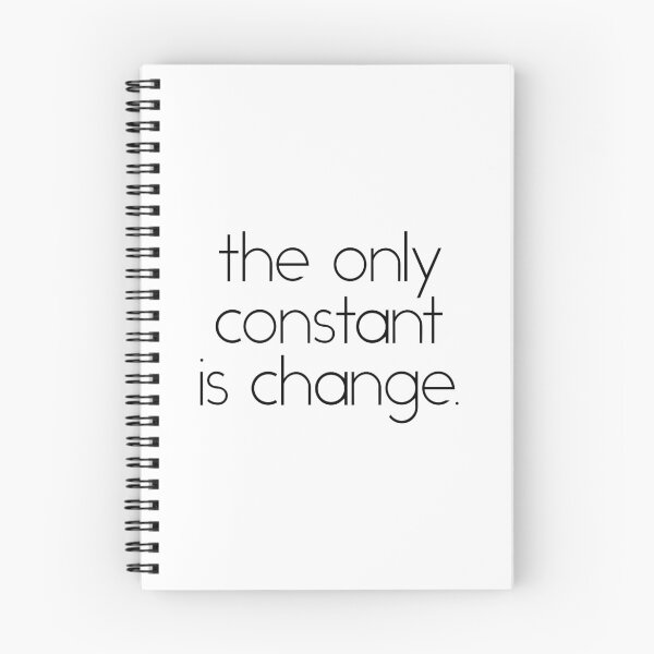 Item preview, The Only Constant is Change - Motivational Quote designed and sold by SoccaTamam.