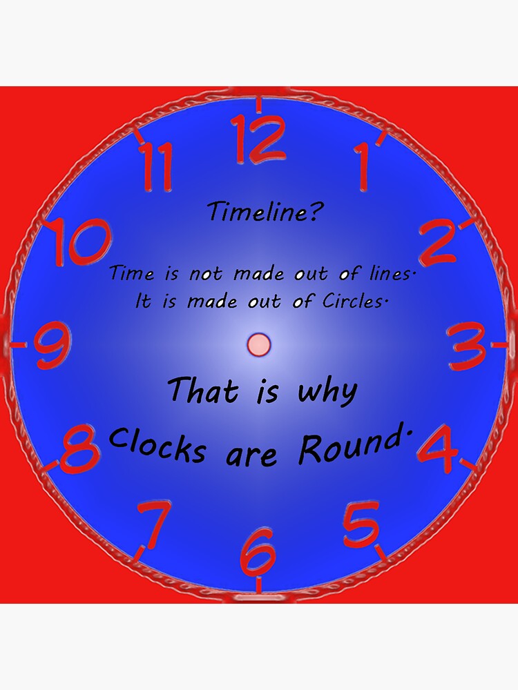 "Why Clocks are Round" Sticker by HometownSciFi Redbubble
