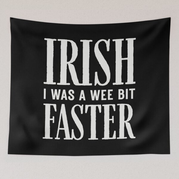 Item preview, Irish I Was A Wee Bit Faster designed and sold by zumamazu.