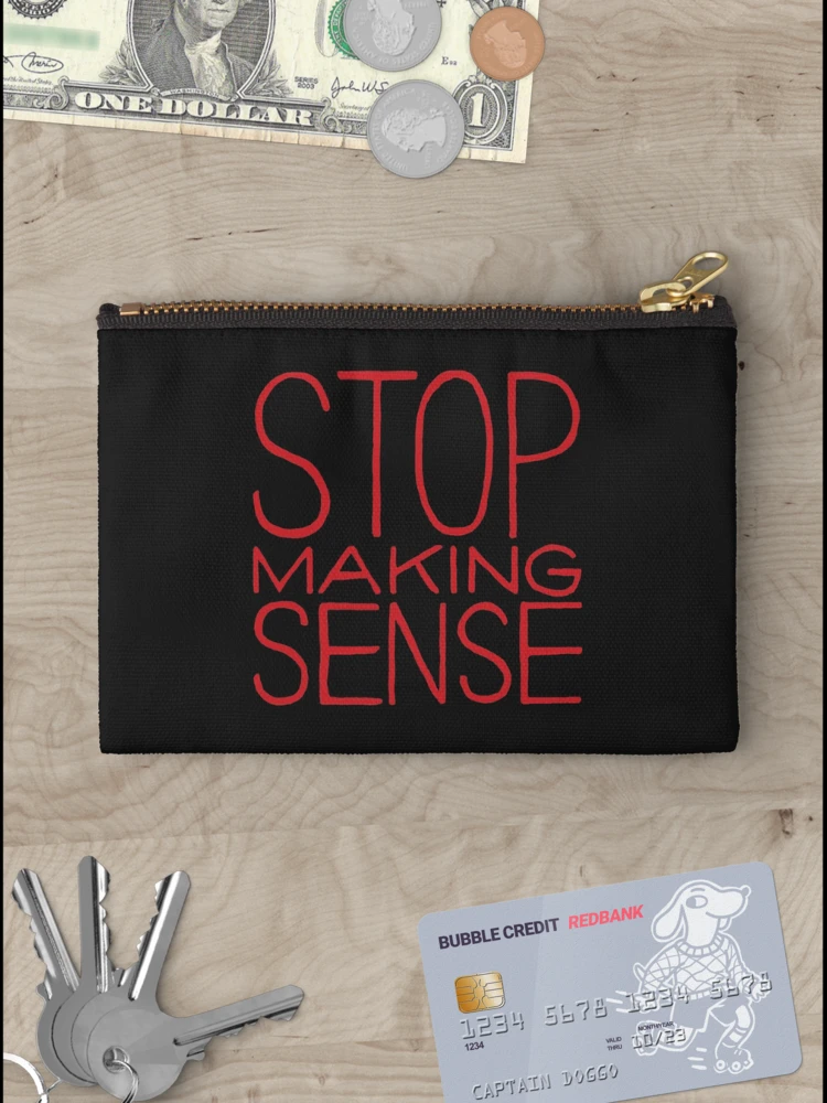 Thumbnail 3 of 4, Zipper Pouch, Stop Making Sense designed and sold by RammiDaxlits.