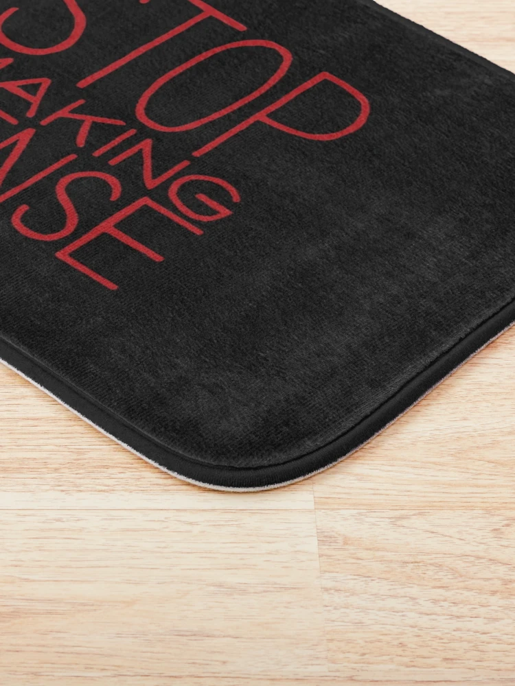 Thumbnail 3 of 6, Bath Mat, Stop Making Sense designed and sold by RammiDaxlits.