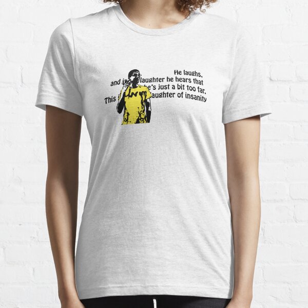 The Laughter of Insanity Essential T-Shirt