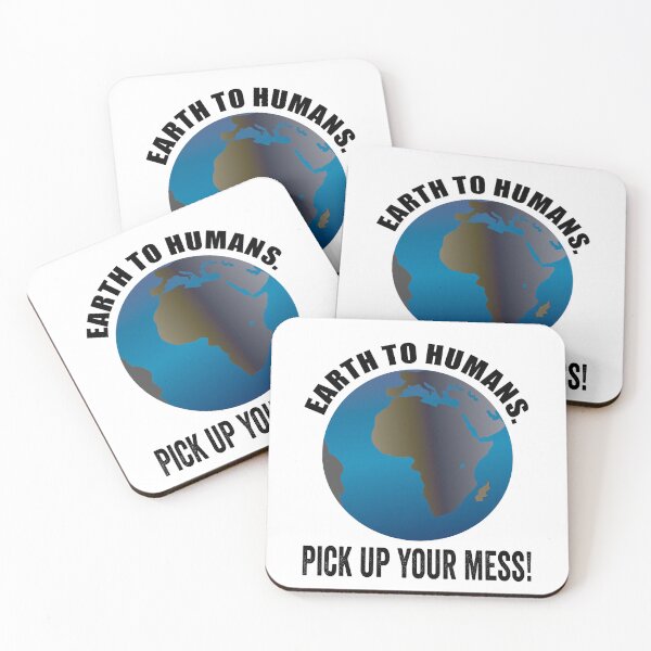 Item preview, Earth to humans. Pick up your mess! Earth day April 22 designed and sold by TJHstudio.