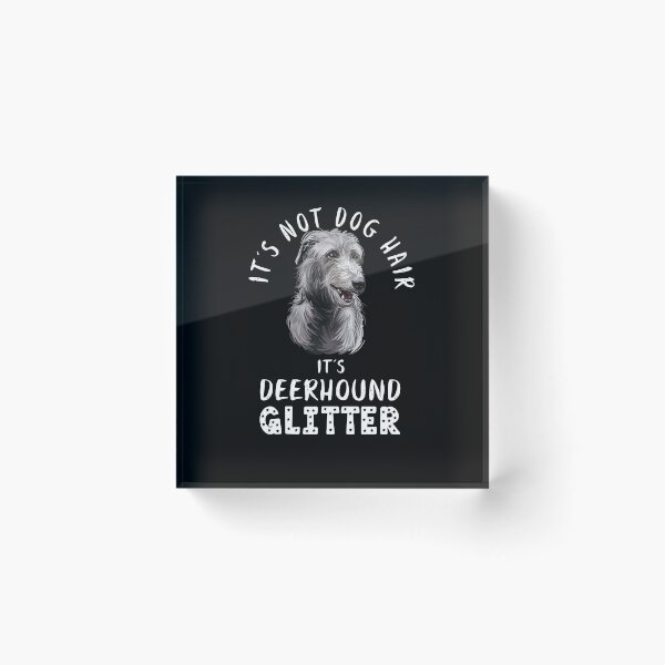 Item preview, It's not dog hair it's SCOTTISH DEERHOUND glitter funny dog quote designed and sold by theshirtinator.