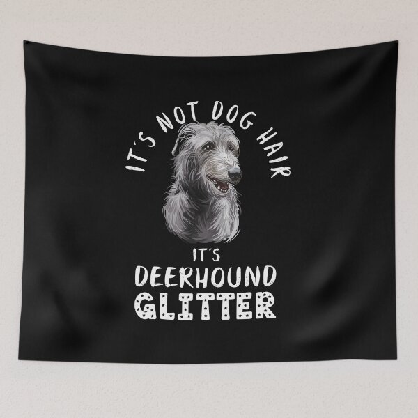 Item preview, It's not dog hair it's SCOTTISH DEERHOUND glitter funny dog quote designed and sold by theshirtinator.