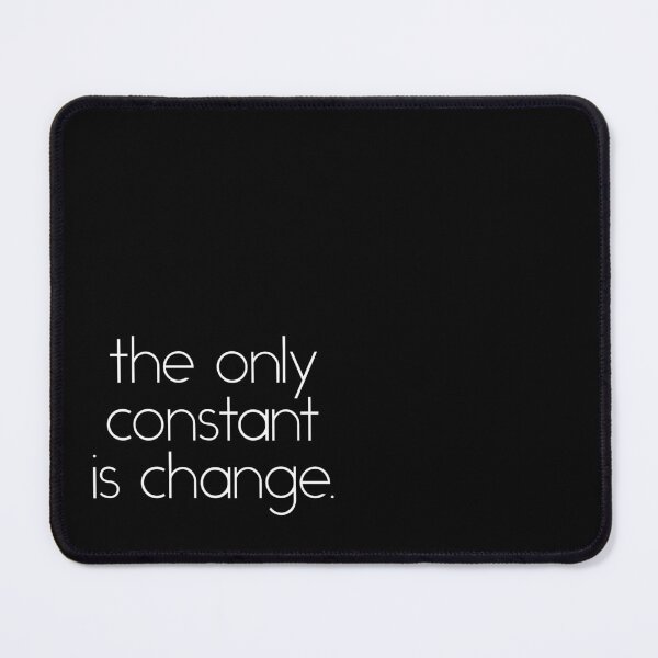 Item preview, The Only Constant is Change - Heraclitus Quote designed and sold by SoccaTamam.