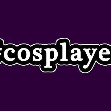 Cosplayer Hashtag Black White Sticker