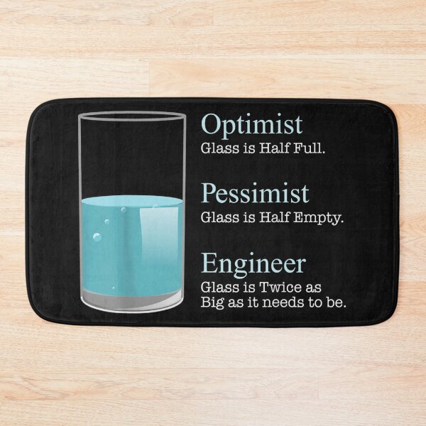 Item preview, Engineer Optimist Pessimist Engineer Funny Graphics  designed and sold by ufodinosaur.