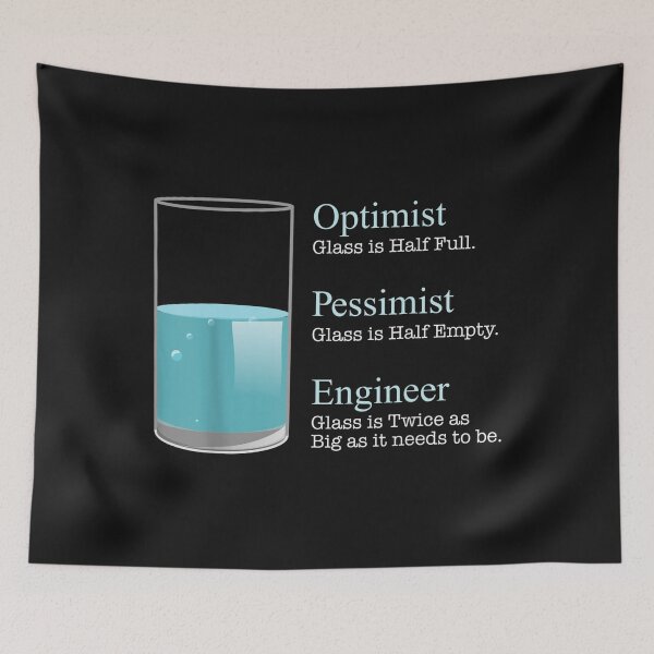 Item preview, Engineer Optimist Pessimist Engineer Funny Graphics  designed and sold by ufodinosaur.
