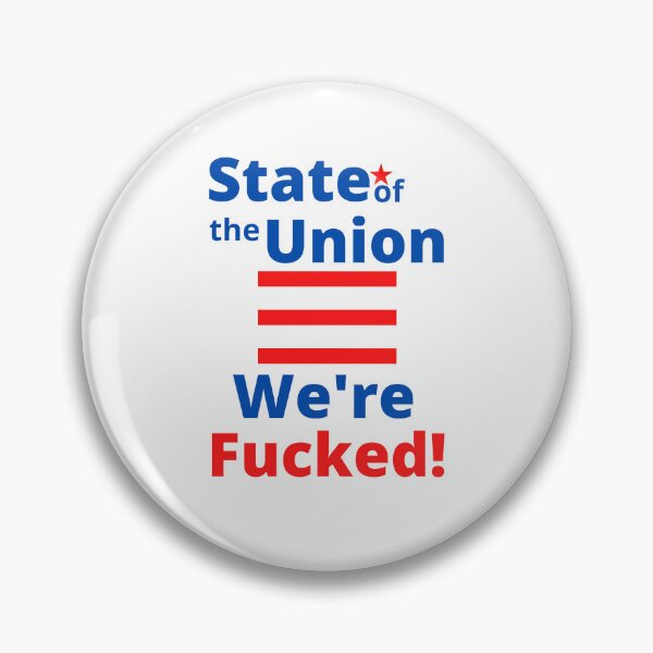 Item preview, State of the Union  We're Fucked designed and sold by podguy.