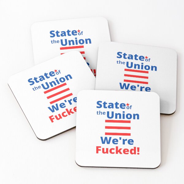 Item preview, State of the Union  We're Fucked designed and sold by podguy.
