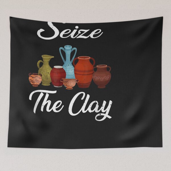 Item preview, Funny Pottery Artist Seize The Clay designed and sold by ufodinosaur.