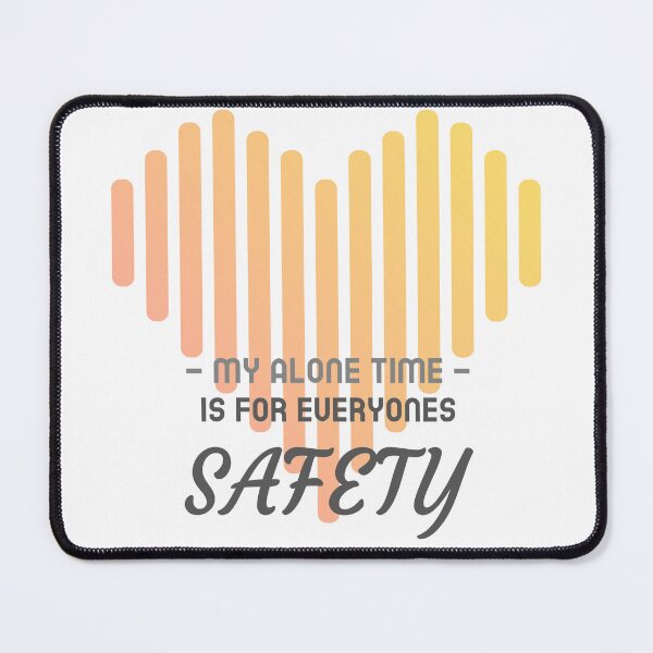 Item preview, My alone time is for everyone safety, heart, sunset, designed and sold by BeebopGraphics.