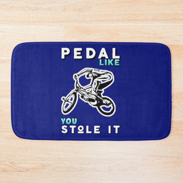 Item preview,  Pedal like you stole it. designed and sold by Umiska.