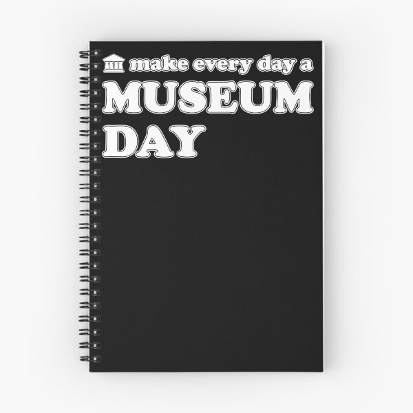 Item preview, (Make Every Day A) Museum Day designed and sold by Happy Puppy Print On Demand.