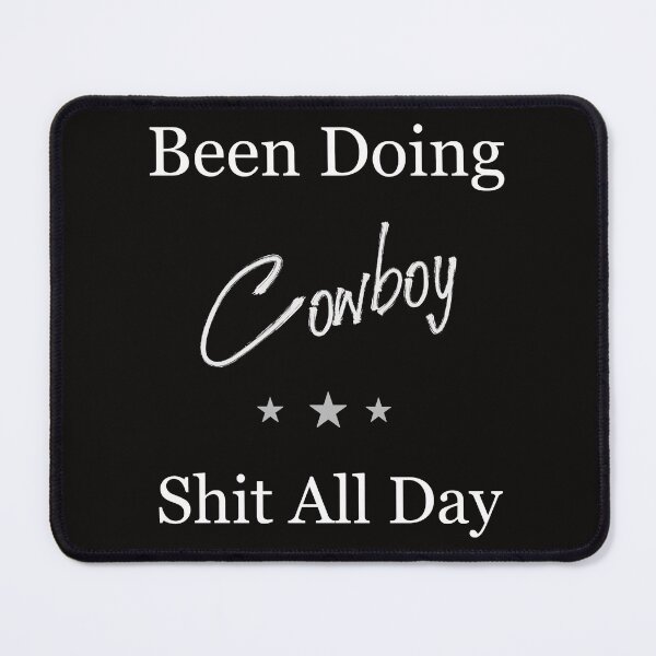 Item preview, Been Doing Cowboy Stuff | Western Rodeo American  designed and sold by badretop.