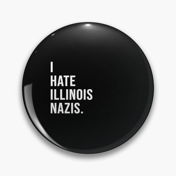 Item preview, I hate Illinois Nazis. designed and sold by Josh-X.
