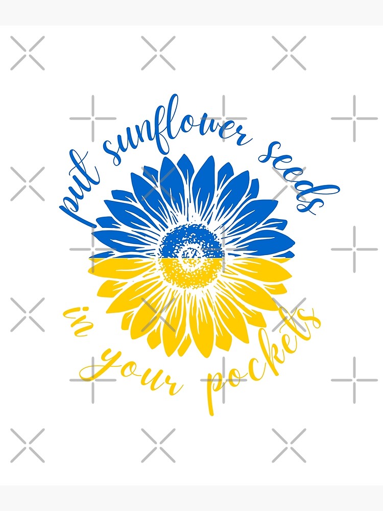 "Put sunflower seeds in your pockets Russia Ukraine War support