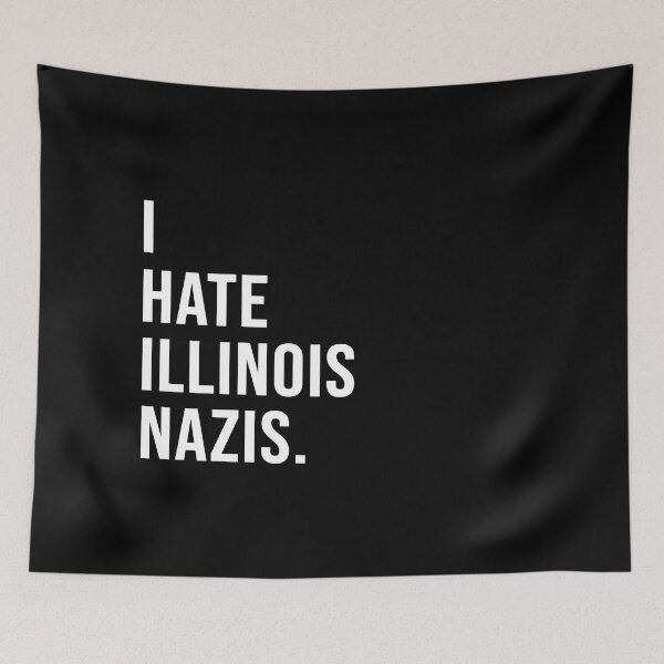 Item preview, I hate Illinois Nazis. designed and sold by Josh-X.