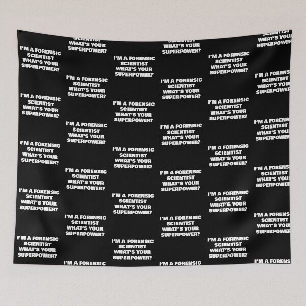 Item preview, I’M A FORENSIC SCIENTIST WHAT’S YOUR SUPERPOWER? designed and sold by joebrad.
