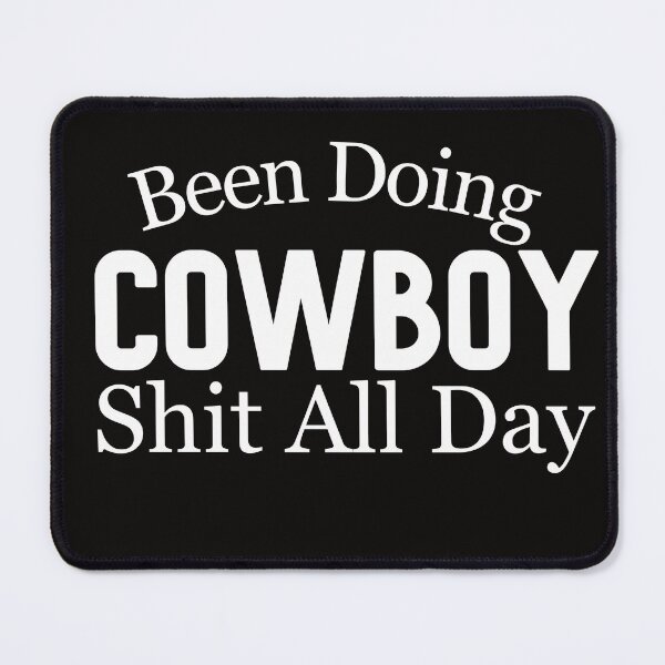 Item preview, Been Doing Cowboy Stuff | Western Rodeo American  designed and sold by badretop.