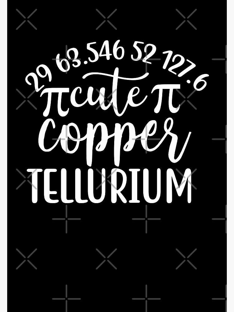 Disover Cute Copper Tellurium Pi Day Gifts Premium Matte Vertical Poster