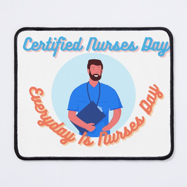 Item preview, Certified Nurses Day | Everyday Is Nurses Day designed and sold by SolSel ⭐⭐⭐⭐⭐.