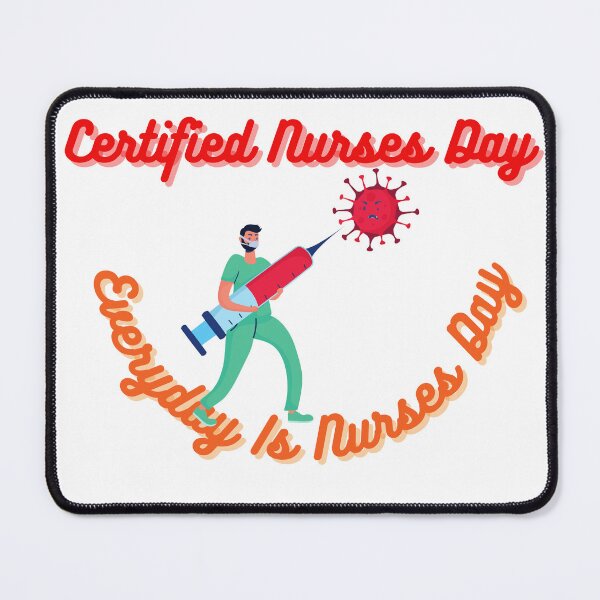 Item preview, Certified Nurses Day | Everyday Is Nurses Day designed and sold by SolSel ⭐⭐⭐⭐⭐.
