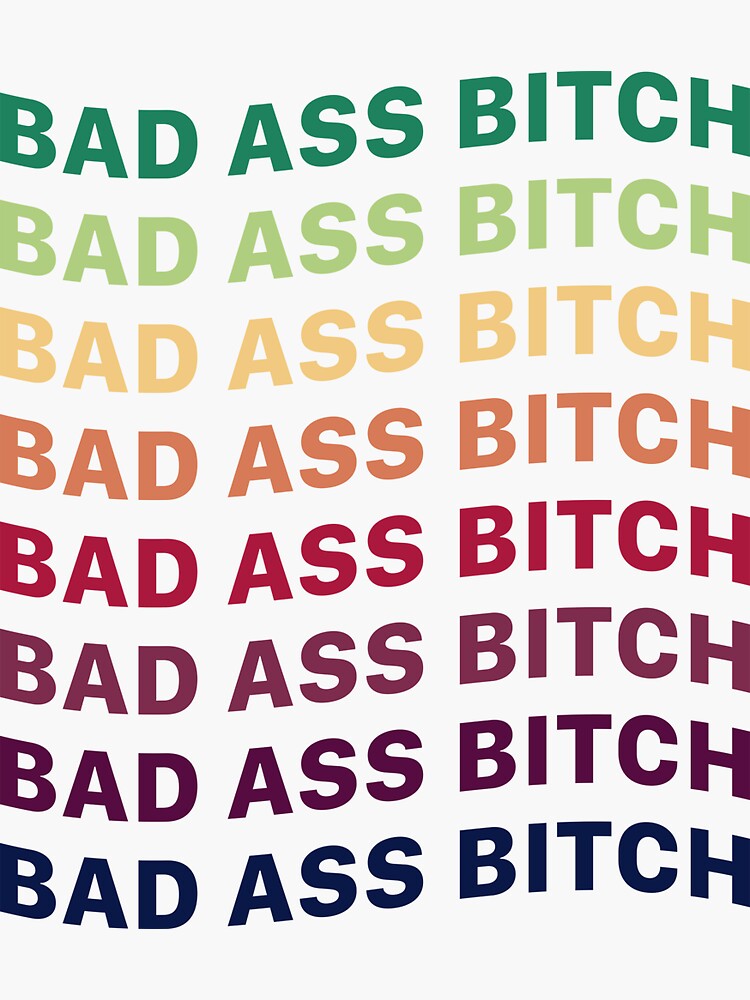 Funny Sexual Meme Bad Ass Bitch Sticker By Jeremy24000 Redbubble