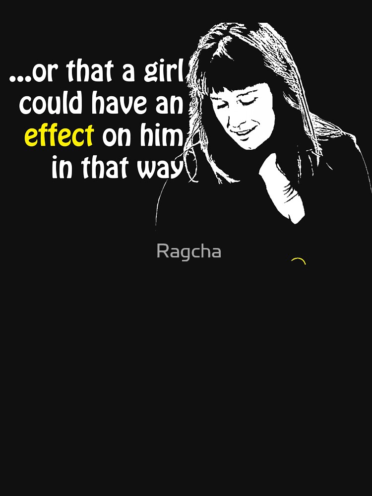 Thumbnail 7 of 7, Essential T-Shirt, ...a girl could have an effect on him in that way. designed and sold by Ragcha.