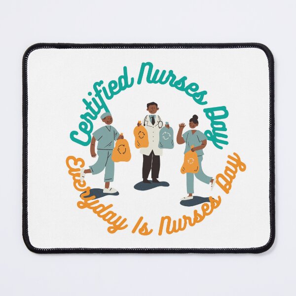 Item preview, Certified Nurses Day | Everyday Is Nurses Day designed and sold by SolSel ⭐⭐⭐⭐⭐.