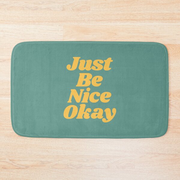 Item preview, Just Be Nice Okay designed and sold by MotivatedType.