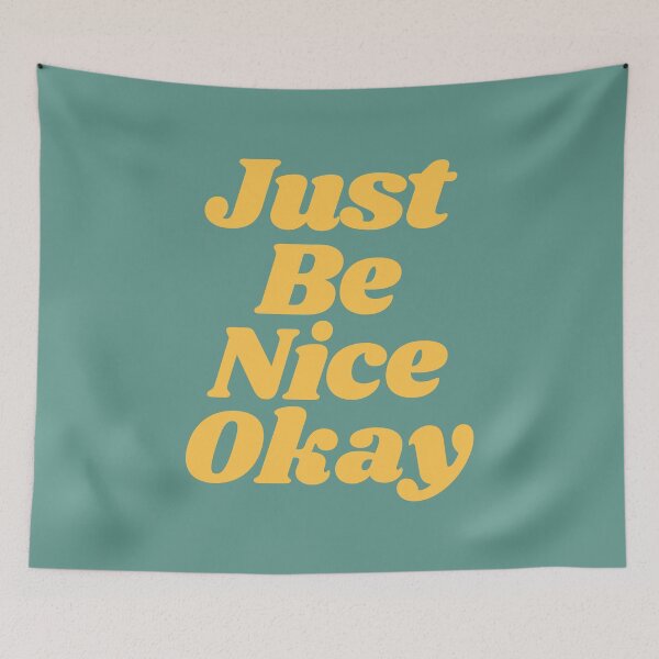 Item preview, Just Be Nice Okay designed and sold by MotivatedType.