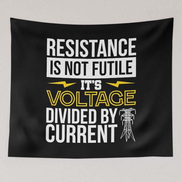 Item preview, Resistance Is Not Futile Its Voltage Divided By Current Funny Electrician Gift designed and sold by SageTobias.