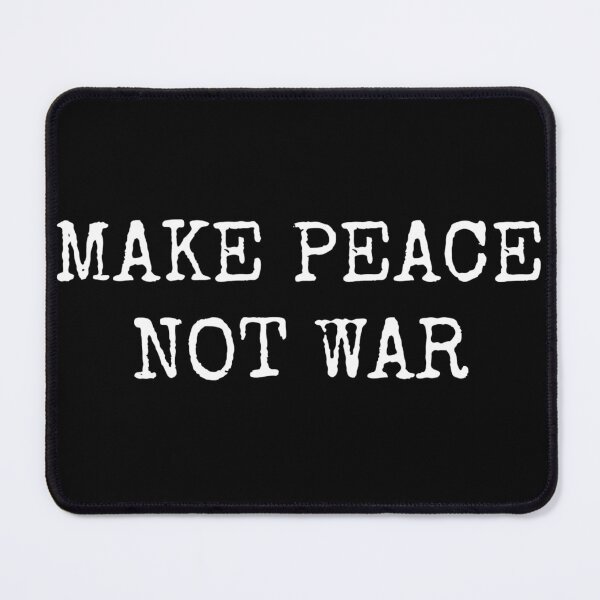 Item preview, MAKE PEACE NOT WAR designed and sold by Wooden-rack.