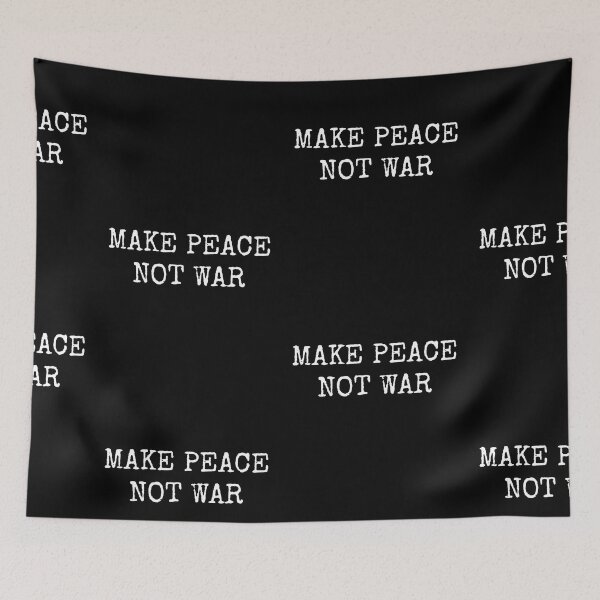 Item preview, MAKE PEACE NOT WAR designed and sold by Wooden-rack.