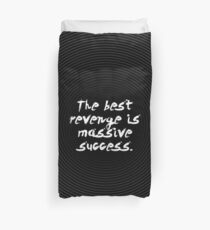 The best revenge is massive success "Frank Sinatra" Inspirational Quote Duvet Cover