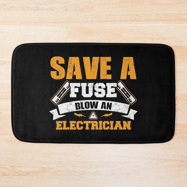 Item preview, Save A Fuse Blow An Electrician designed and sold by SageTobias.