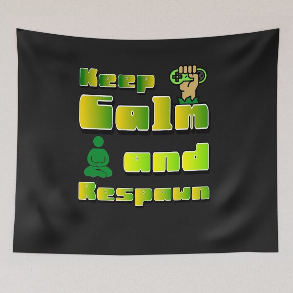 Item preview, Keep calm and respawn . Funny, gaming meme. designed and sold by AEROSPACE-IND.