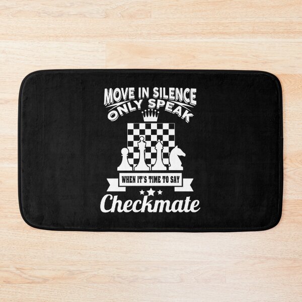 Item preview, Move In Silince - Only Speak When Checkmate designed and sold by BeanxMax.