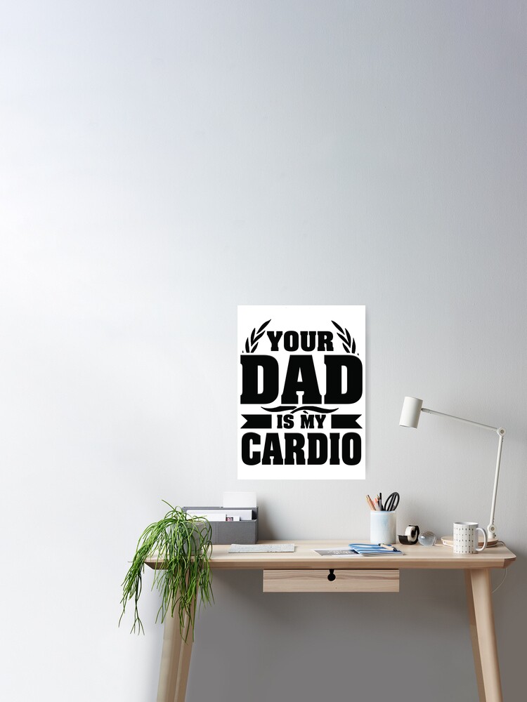 Your Mom Is My Cardio Shirt, Father's Day Dad Gift, Gym Dad Gifts, Workout  Men's